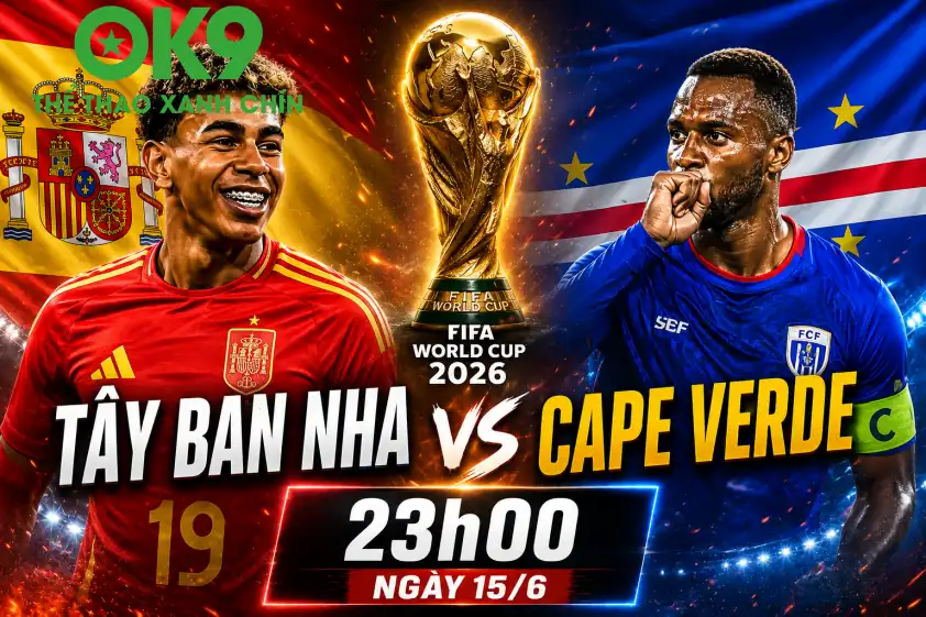 Nhận định Tây Ban Nha vs Cape Verde: Khởi đầu dễ dàng Nhận định Tây Ban Nha vs Cape Verde: Khởi đầu dễ dàng
